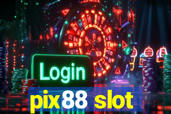 pix88 slot